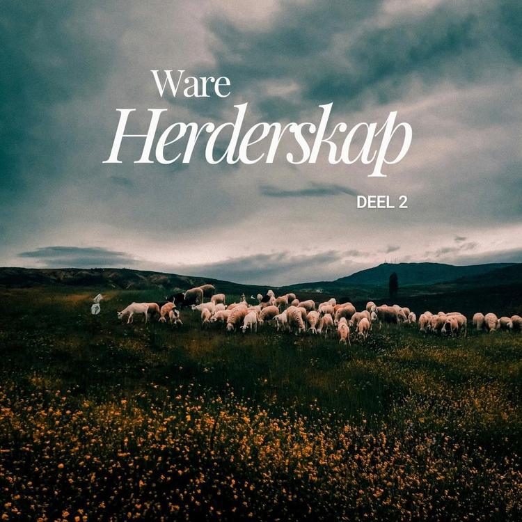 Ware Herderskap - Deel 2 (Kranshoek)