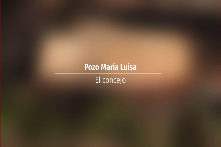 Pozo María Luisa