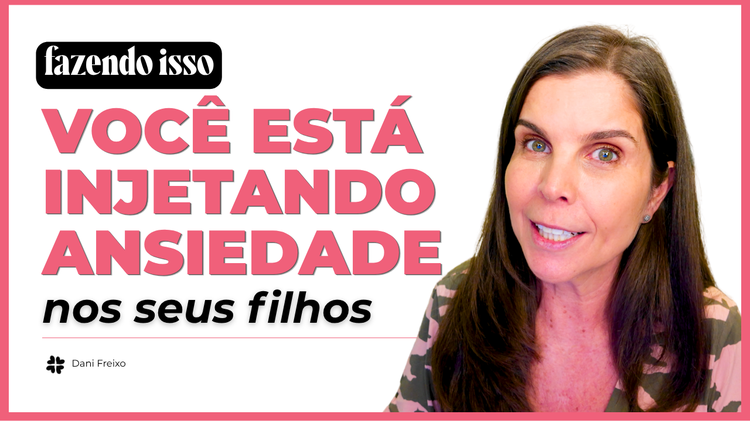 Você está TRANSFERINDO SUA ANSIEDADE para seus filhos sem perceber I Psicóloga Daniella Faria  Daniella F de Faria 