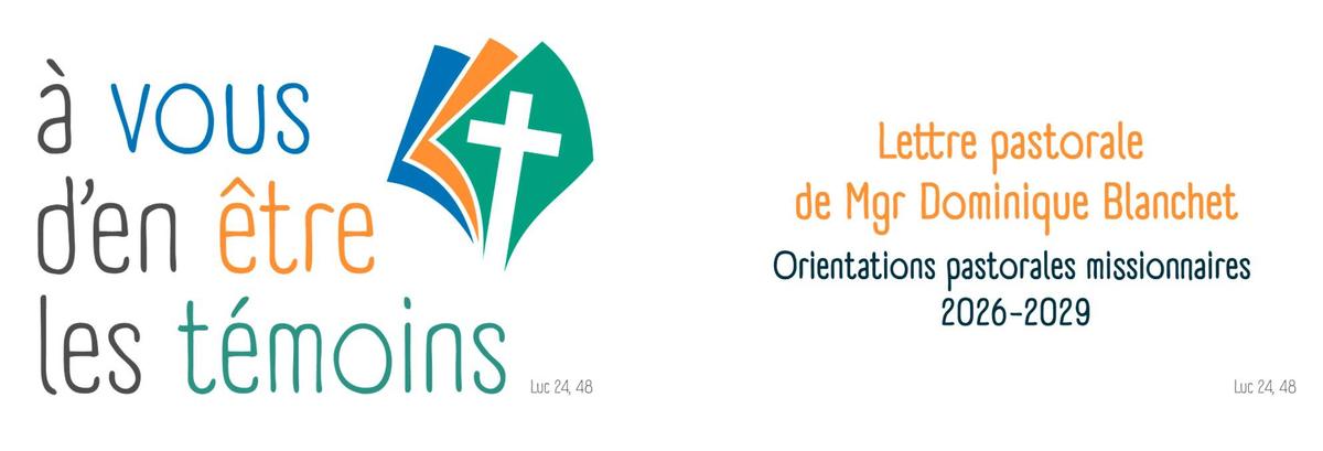 "À vous d'en être les témoins" - Lettre pastorale