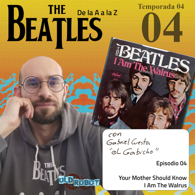 EP.104 The Beatles de la A a la Z // Your Mother Should Know