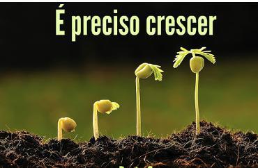 09/05/21 É preciso crescer