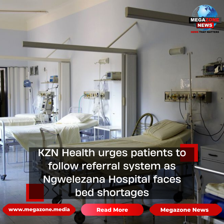 KZN Health urges patients to follow referral system as Ngwelezana Hospital faces bed shortages