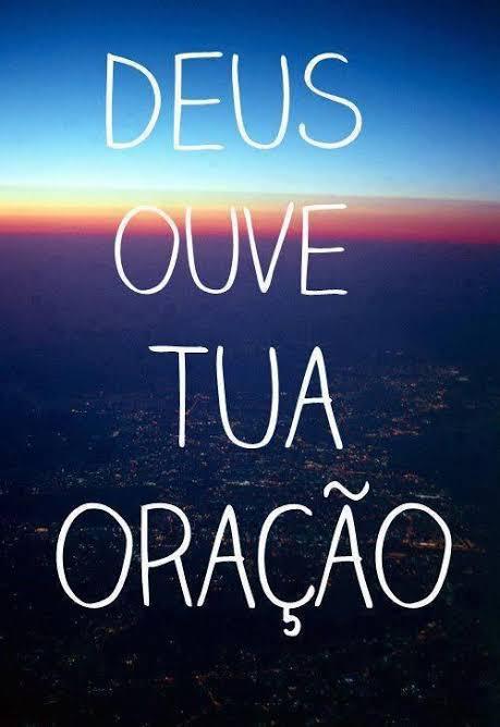 Deus ouve a sua oração!