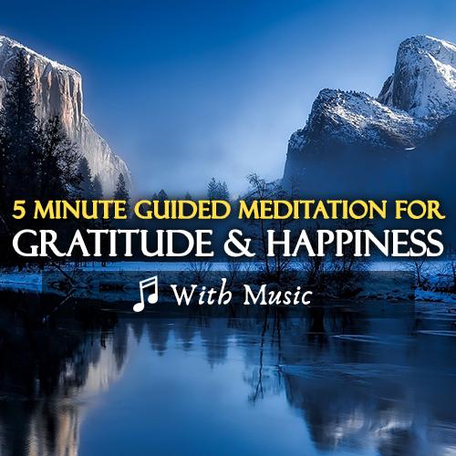 5 Minute Inspirational & Gratitude Meditation - With Music