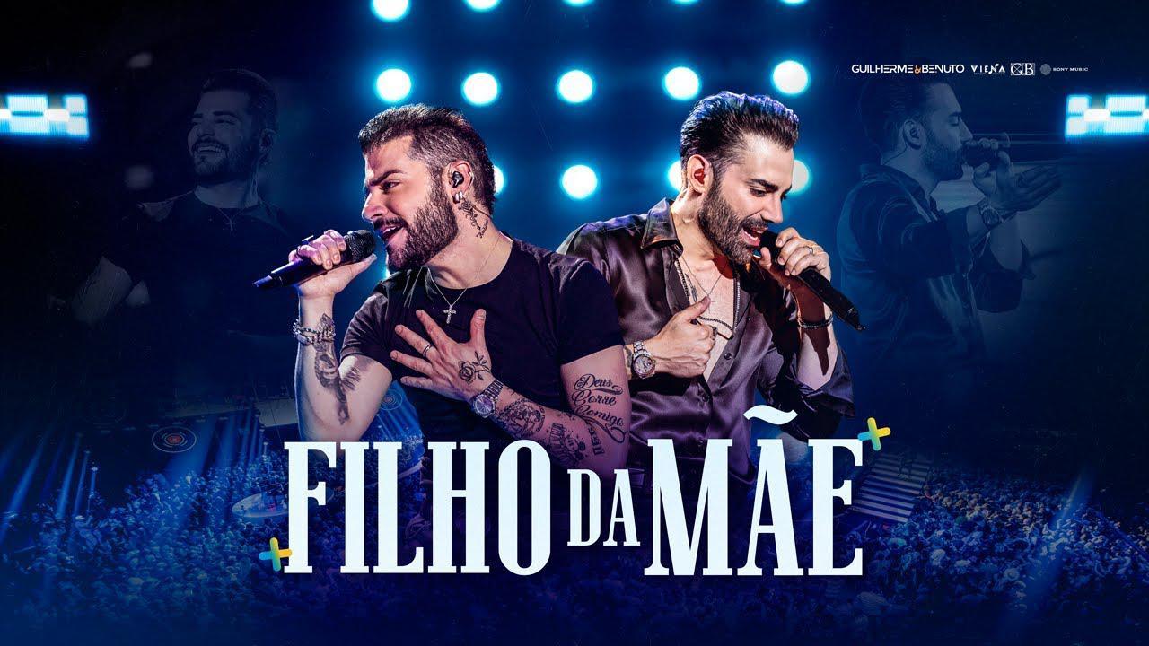 Filho da Mãe - Guilherme e Benuto - Música e Letra