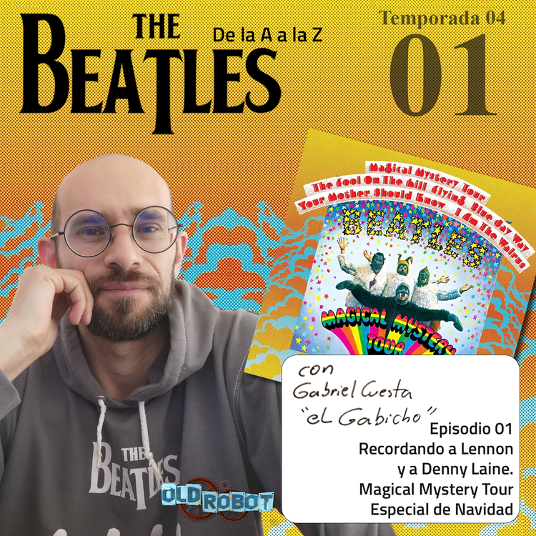 EP.101 The Beatles de la A a la Z //  Iniciamos el Magical Mystery Tour y revisamos el disco de navidad de 1965