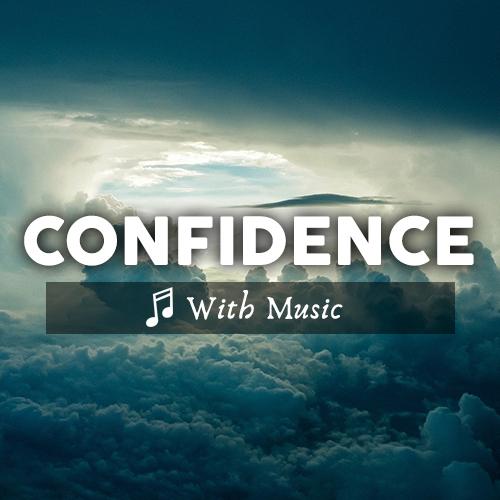 Confidence & Self Esteem Guided Affirmations - With Music