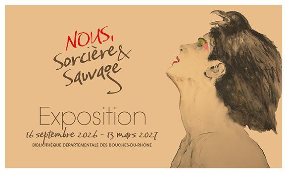 NOUS, Sorcière & Sauvage : une exposition à ne pas manquer !
