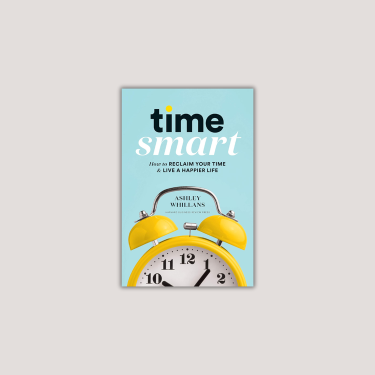 Time Smart: Cómo recuperar tu tiempo y vivir una vida más feliz