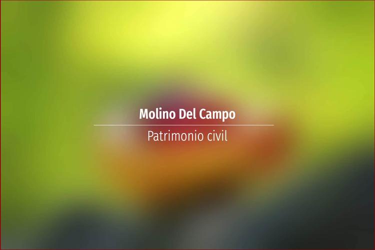 Molino Del Campo