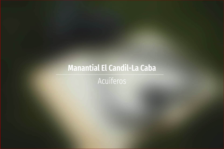 Manantial El Candil-La Caba