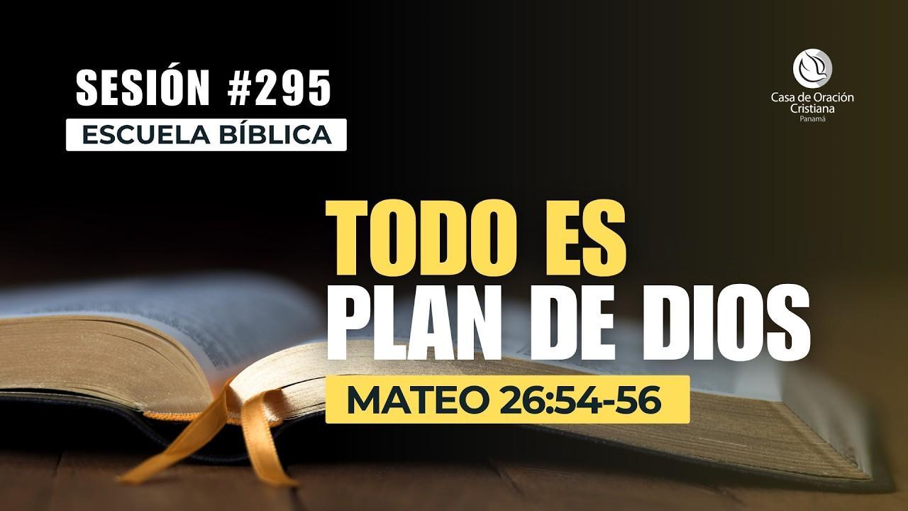 Todo es plan de Dios - Dr. José Montenegro | Sesión 295