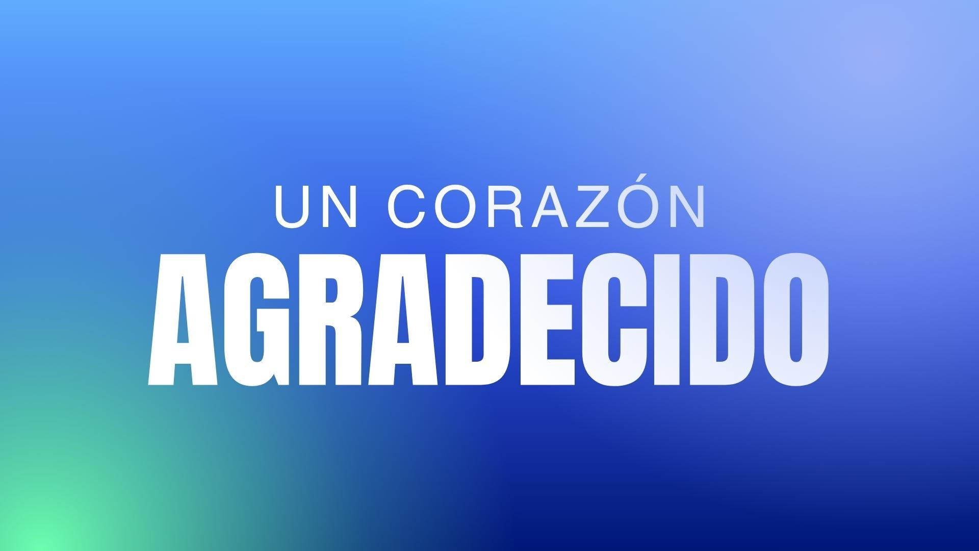 Devocional | Un corazón agradecido | Karina Villalba 