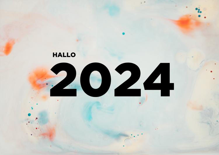 Frohes Neues und ein erster Ausblick auf 2024