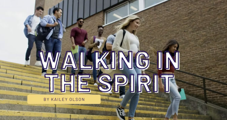 Walking In The Spirit- Kailey Olson