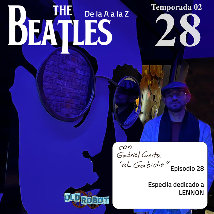 EP.062 The Beatles de la A a la Z // Homenaje a Lennon en su cumpleaños 82 