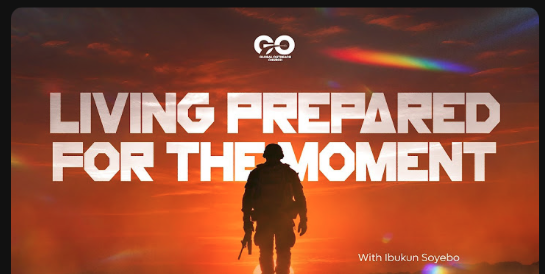 Living Prepared for the Moment | Ibukun Soyebo