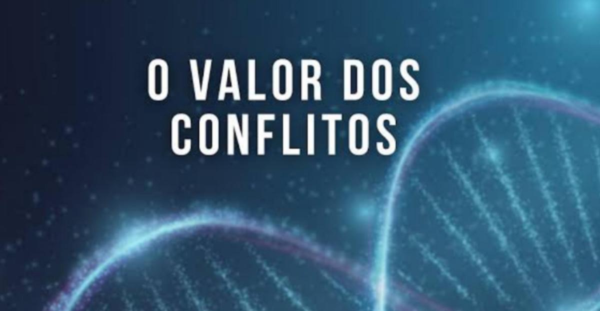 O valor dos conflitos