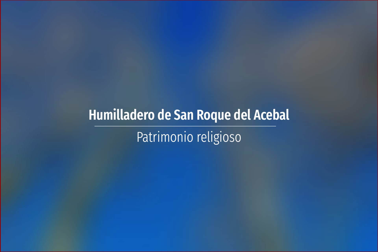 Humilladero de San Roque del Acebal