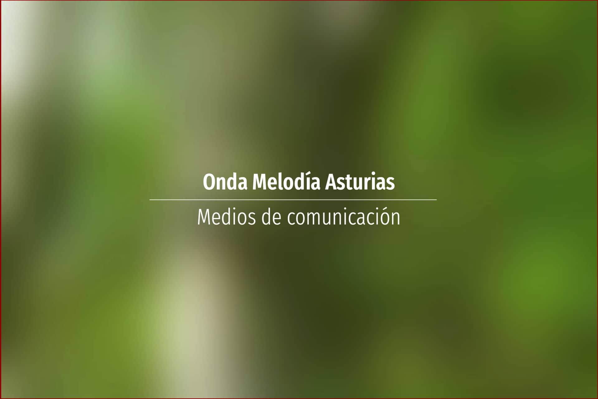 Onda Melodía Asturias