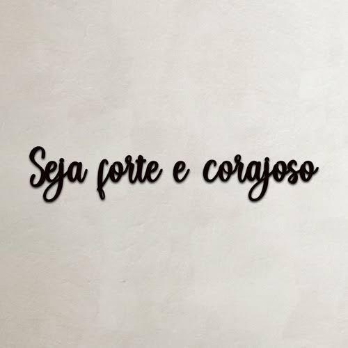 06/07/21 Seja Forte e Corajoso!