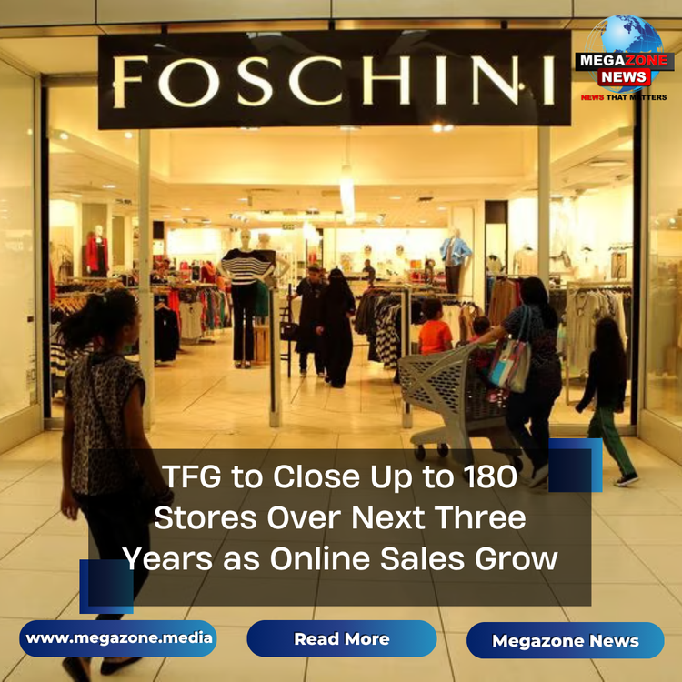 TFG to Close Up to 180 Stores Over Next Three Years as Online Sales Grow