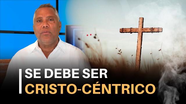 Se debe ser cristo-céntrico (Fausto Martinez)
