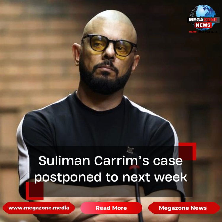 Suliman Carrim’s case postponed to next week