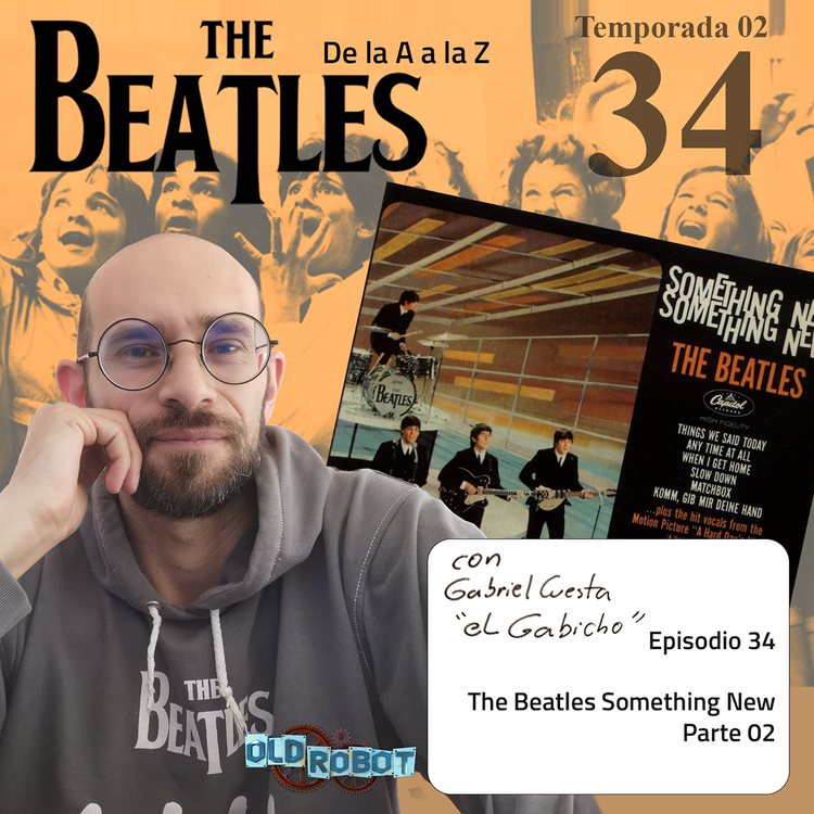 EP.068 The Beatles de la A a la Z // Seguimos revisando el "beatñes Something New", escucharemso estreno sy ahondaremos en el tema "Girl"