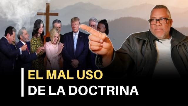 El mal uso de la Doctrina por algunos ministros en la casa de Dios (Fausto Martinez)