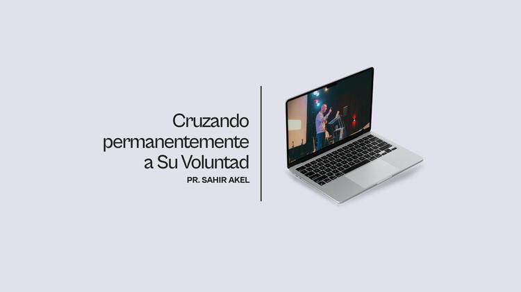 Cruzando permanentemente a Su Voluntad