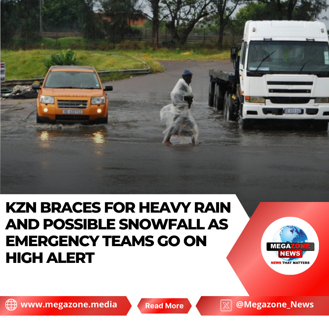 KZN Braces for Heavy Rain and Possible Snowfall as Emergency Teams Go ...
