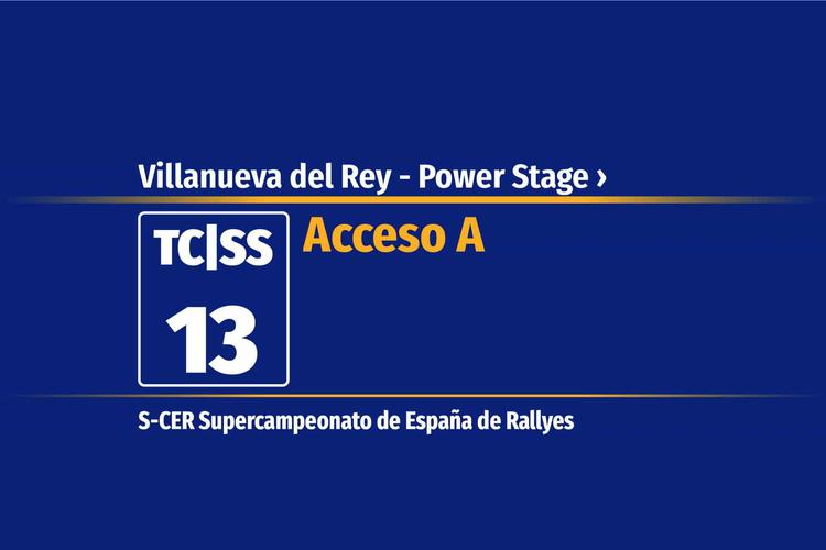 Tramo 13 &nbsp;›&nbsp; Villanueva del Rey - Power Stage | Acceso A