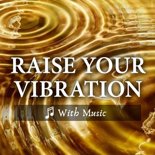 Raise Your Vibration Instantly & Manifest Your Dreams - With Music