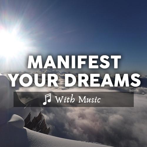 Daily Affirmations to Manifest Your Dreams - manifestation - With Music