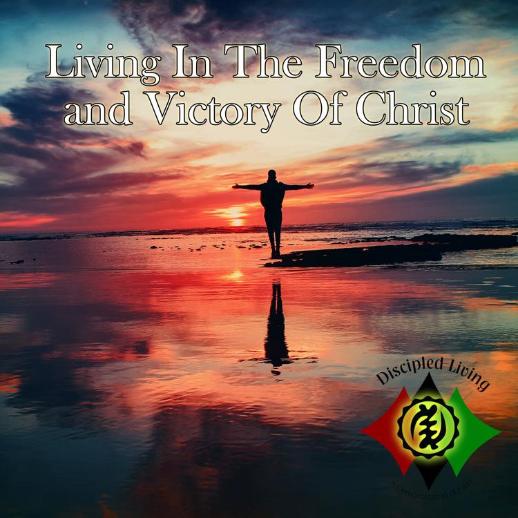 Freedom and Victory In Jesus Christ!