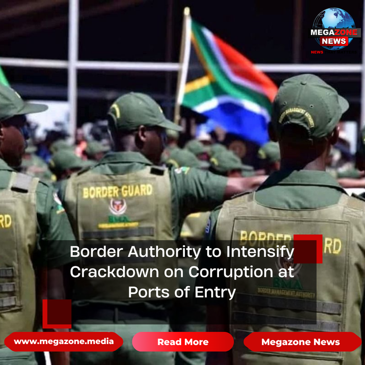Border Authority to Intensify Crackdown on Corruption at Ports of Entry