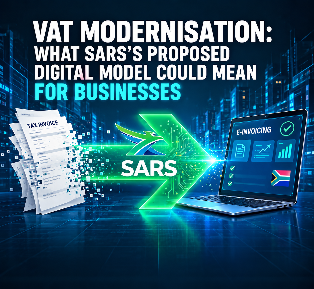 VAT Modernisation: What SARS’s Proposed Digital Model Could Mean for Businesses 