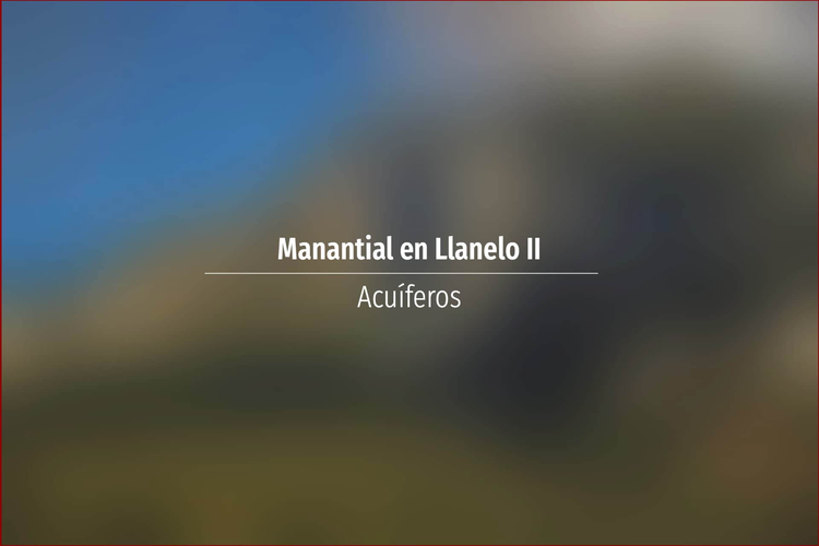 Manantial en Llanelo II