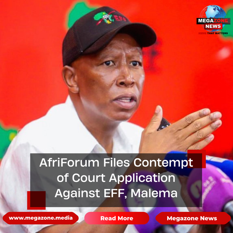 AfriForum Files Contempt of Court Application Against EFF, Malema