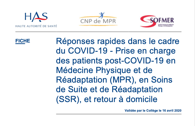 Réponses rapides dans le cadre du COVID-19 - Prise en charge des patients post-COVID-19 en Médecine Physique et de Réadaptation (MPR), en Soins de Suite et de Réadaptation (SSR), et retour à domicile