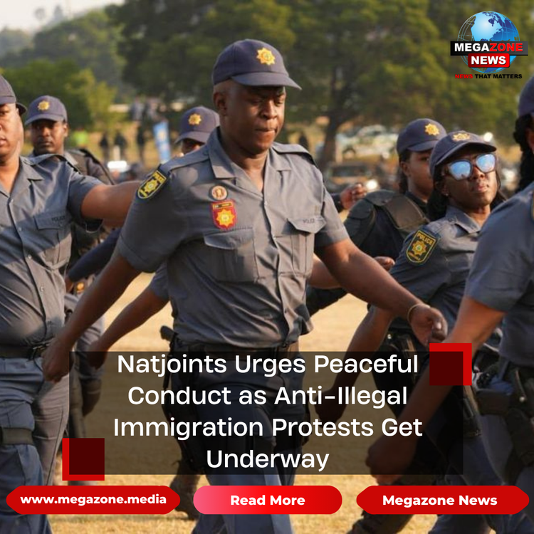 Natjoints Urges Peaceful Conduct as Anti-Illegal Immigration Protests Get Underway