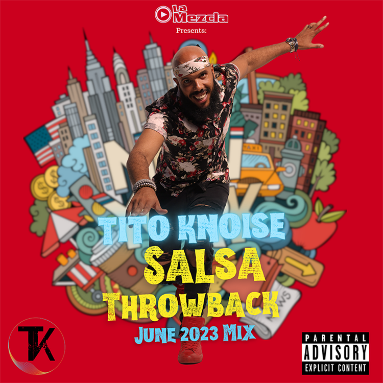 Tito Knoise - Throwback Salsa Mix (June 2023)