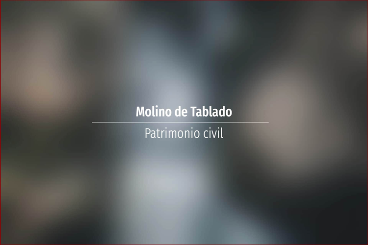 Molino de Tablado