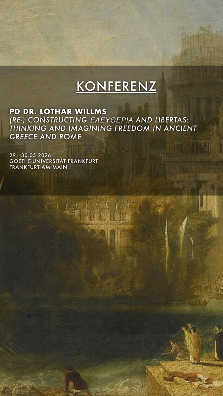 (Re-)Constructing Ἐλευθερία and Libertas: Thinking and Imagining Freedom in Ancient Greece and Rome