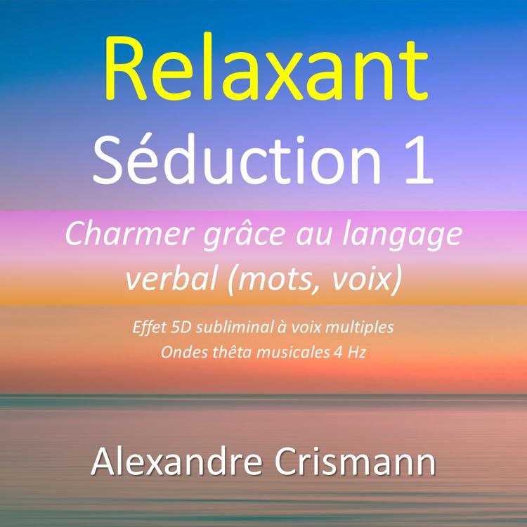 Séduction 1 - Verbale (relaxant)