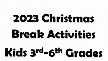 2023 Christmas Break Activities