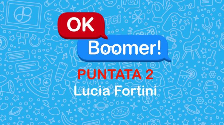 Ok, Boomer! 2x02 Lucia Fortini