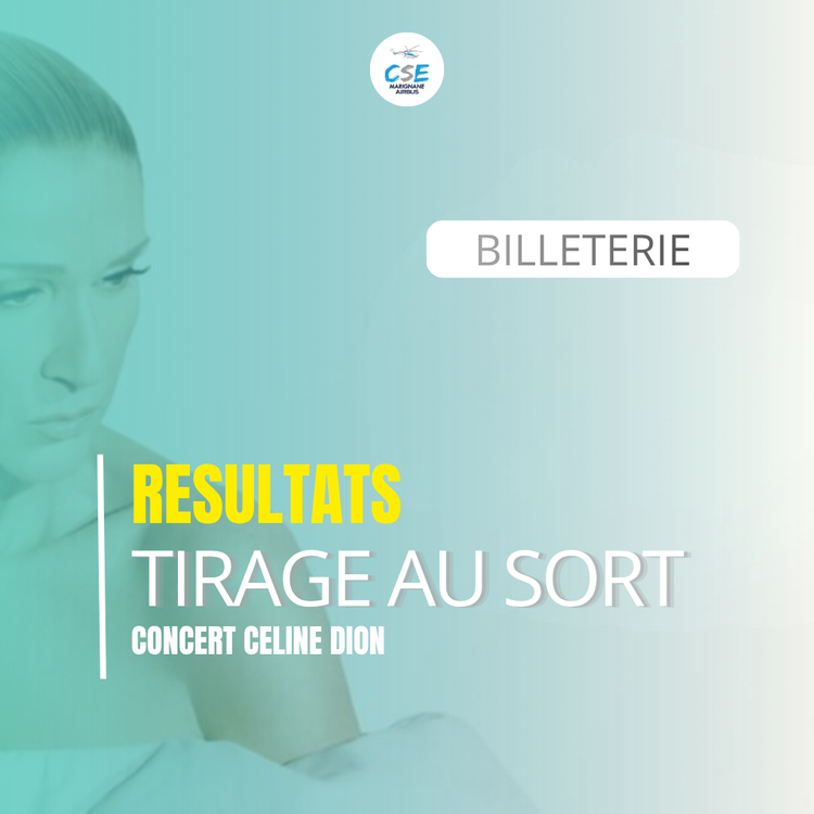 Résultats du tirage au sort concert de Céline Dion